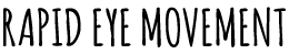 Rapid Eye Movement